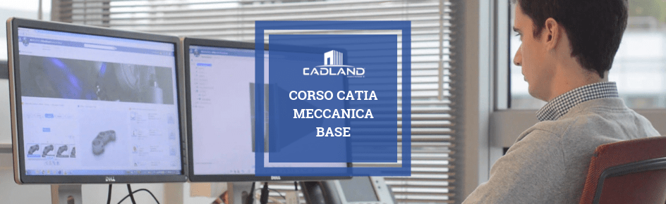 Corso CATIA V5 BASE. Iscriviti subito!